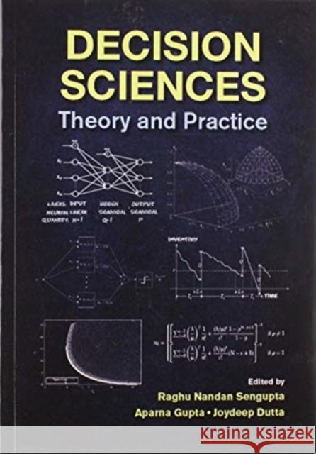 Decision Sciences: Theory and Practice Raghu Nandan Sengupta Aparna Gupta Joydeep Dutta 9780367574376