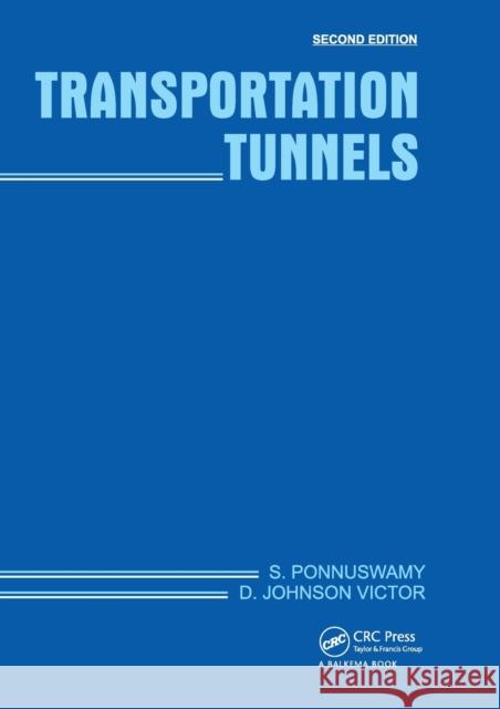 Transportation Tunnels S. Ponnuswamy D. Johnson Victor 9780367574833