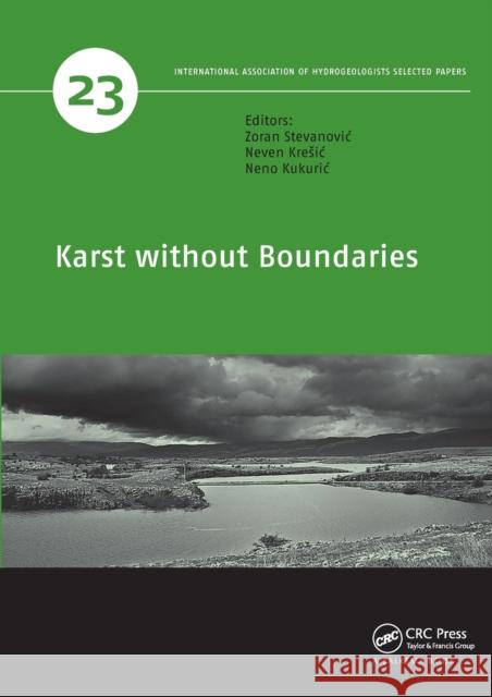 Karst Without Boundaries Zoran Stevanovic Neven Kresic Neno Kukuric 9780367574871 CRC Press