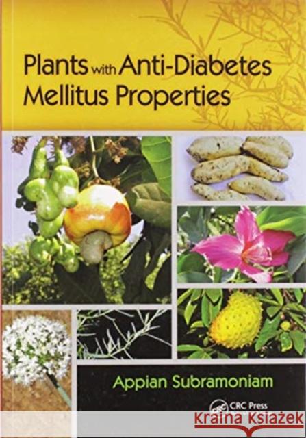 Plants with Anti-Diabetes Mellitus Properties Appian Subramoniam 9780367574963 CRC Press
