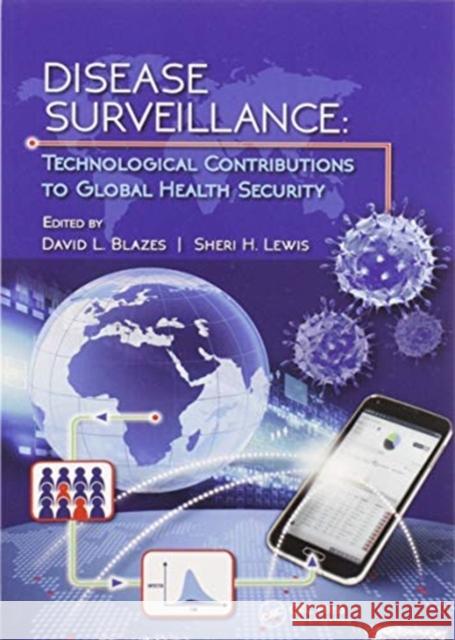 Disease Surveillance: Technological Contributions to Global Health Security David L. Blazes Sheri H. Lewis 9780367575007 CRC Press
