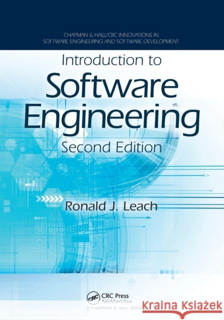 Introduction to Software Engineering Ronald J. Leach 9780367575038 CRC Press