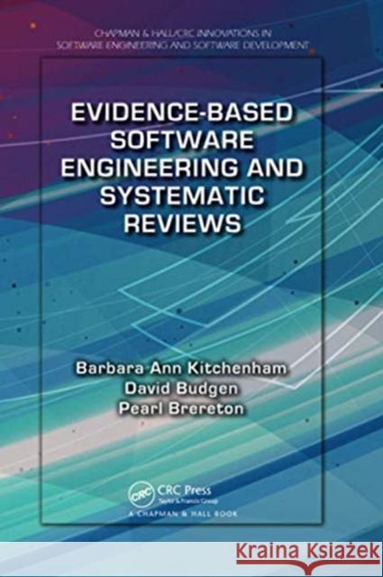 Evidence-Based Software Engineering and Systematic Reviews Barbara Ann Kitchenham David Budgen Pearl Brereton 9780367575335