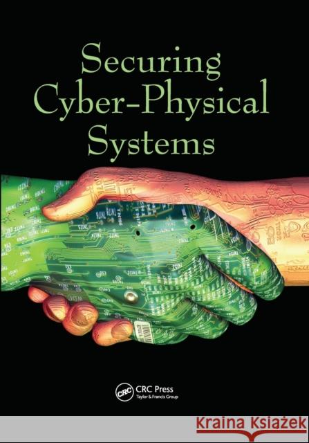 Securing Cyber-Physical Systems Al-Sakib Khan Pathan 9780367575441