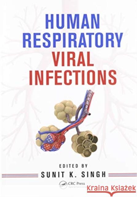 Human Respiratory Viral Infections Sunit K. Singh 9780367576110