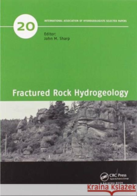 Fractured Rock Hydrogeology John M. Sharp 9780367576141