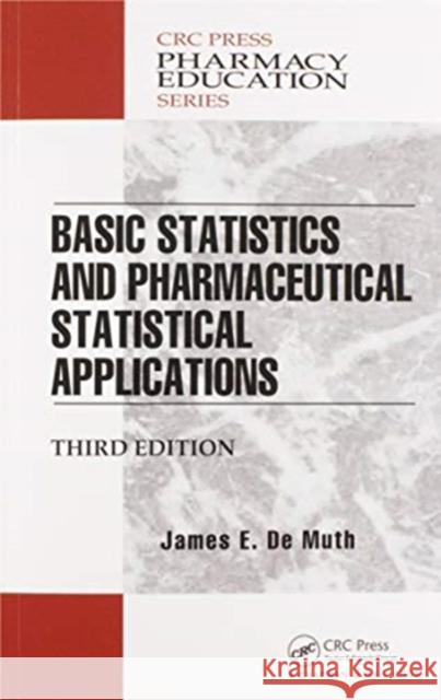 Basic Statistics and Pharmaceutical Statistical Applications James E. d 9780367576165 CRC Press