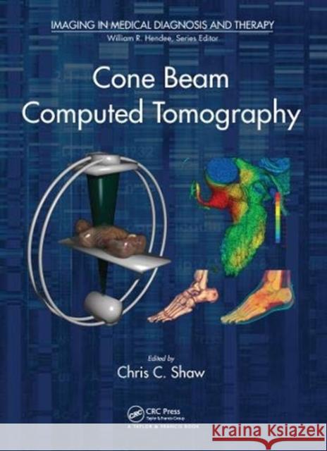 Cone Beam Computed Tomography Chris C. Shaw 9780367576189 CRC Press