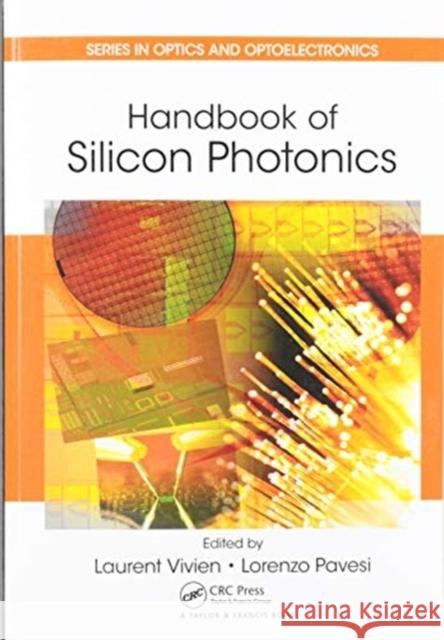 Handbook of Silicon Photonics Laurent Vivien Lorenzo Pavesi 9780367576486 CRC Press