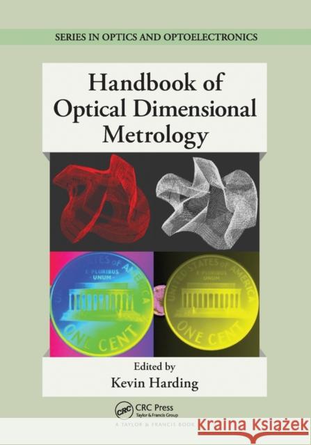 Handbook of Optical Dimensional Metrology Kevin Harding 9780367576516 CRC Press