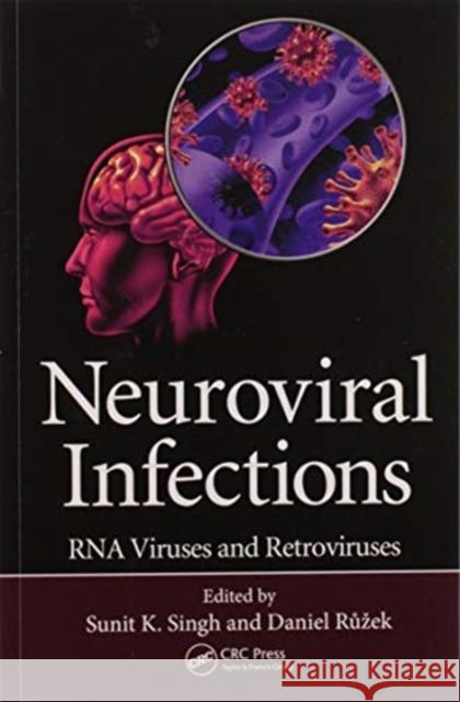 Neuroviral Infections: RNA Viruses and Retroviruses Sunit K. Singh Daniel Ruzek 9780367576530