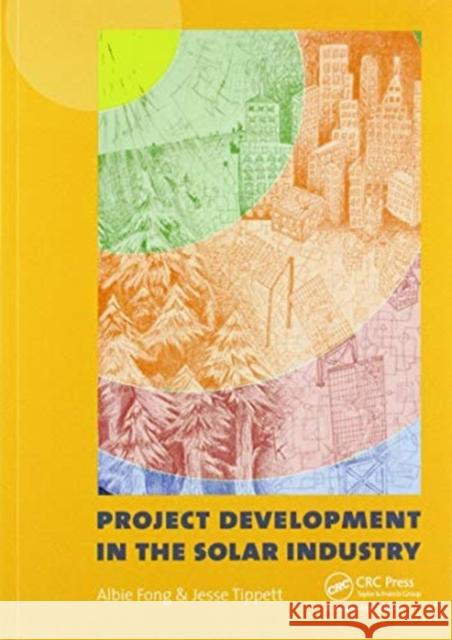 Project Development in the Solar Industry Albie Fong Jesse Tippett 9780367576615 CRC Press