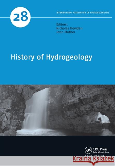 History of Hydrogeology Nicholas Howden John Mather 9780367576622 CRC Press