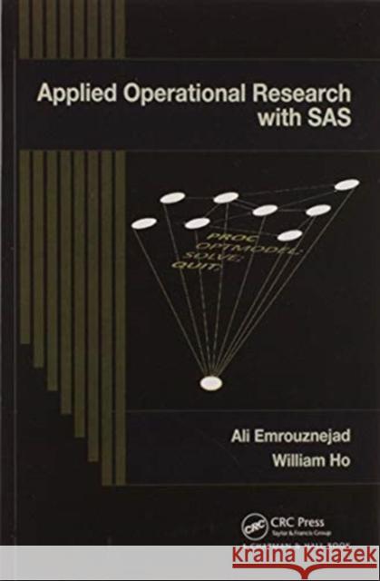 Applied Operational Research with SAS Ali Emrouznejad William Ho 9780367576813 CRC Press