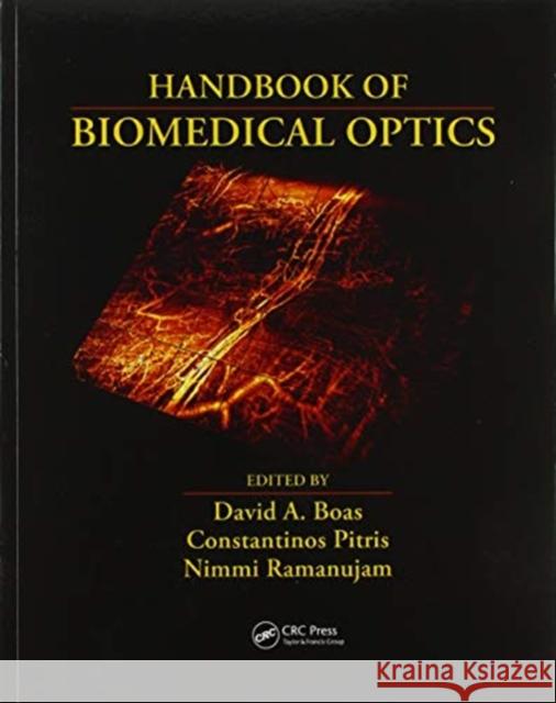 Handbook of Biomedical Optics David A. Boas Constantinos Pitris Nimmi Ramanujam 9780367576943 CRC Press