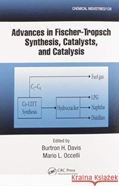 Advances in Fischer-Tropsch Synthesis, Catalysts, and Catalysis B. H. Davis Mario L. Occelli 9780367577230 CRC Press