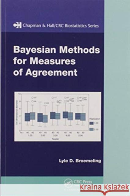 Bayesian Methods for Measures of Agreement Lyle D. Broemeling 9780367577384 CRC Press