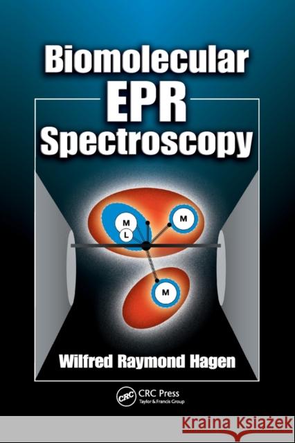 Biomolecular EPR Spectroscopy Wilfred Raymond Hagen 9780367577407 CRC Press