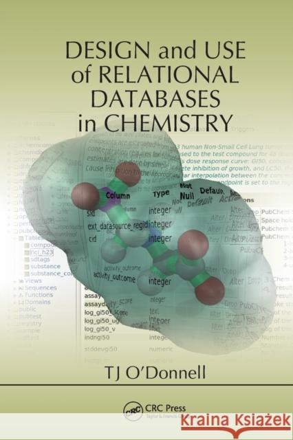 Design and Use of Relational Databases in Chemistry Tj O'Donnell 9780367577445 CRC Press