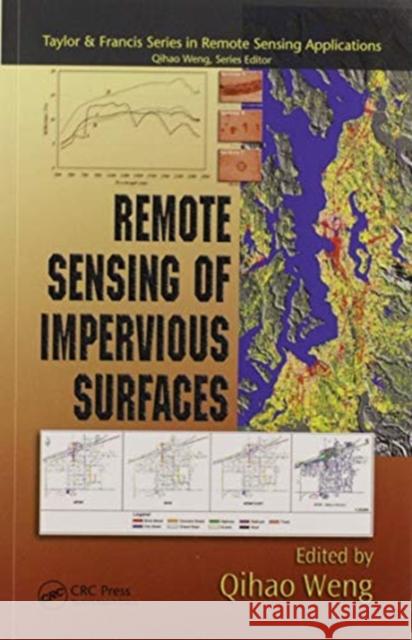 Remote Sensing of Impervious Surfaces Qihao Weng 9780367577667