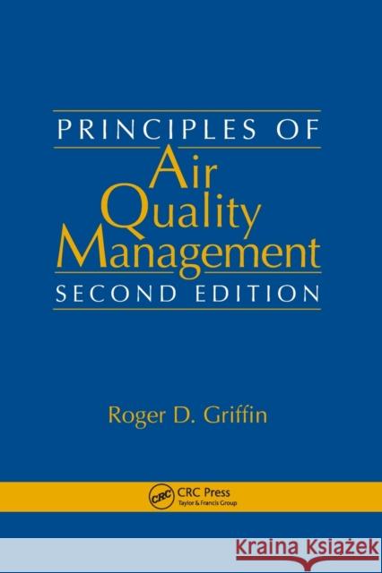 Principles of Air Quality Management Roger D. Griffin 9780367577803