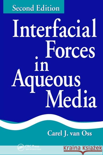 Interfacial Forces in Aqueous Media Carel J. Va 9780367577865 CRC Press