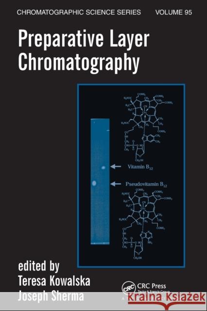 Preparative Layer Chromatography Teresa Kowalska Joseph Sherma 9780367577919 CRC Press