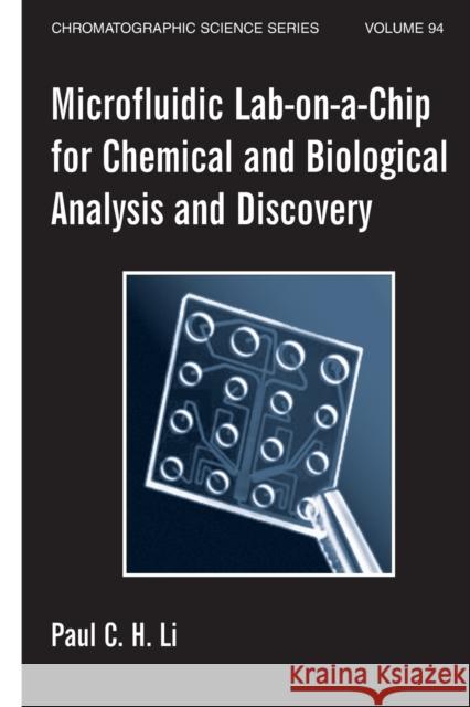 Microfluidic Lab-On-A-Chip for Chemical and Biological Analysis and Discovery Paul C. H. Li 9780367577995 CRC Press