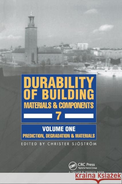 Durability of Building Materials & Components 7 Vol.1 C. Sjostrom 9780367578268 Routledge