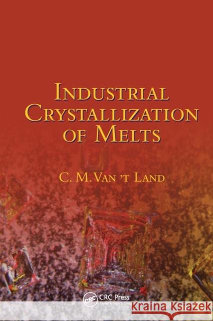 Industrial Crystallization of Melts C. M. Va 9780367578282 CRC Press