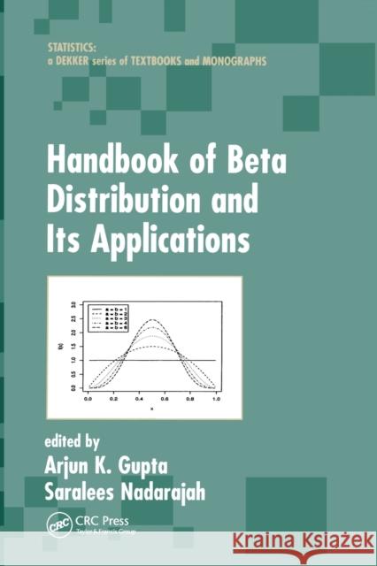 Handbook of Beta Distribution and Its Applications Arjun K. Gupta Saralees Nadarajah 9780367578329 CRC Press