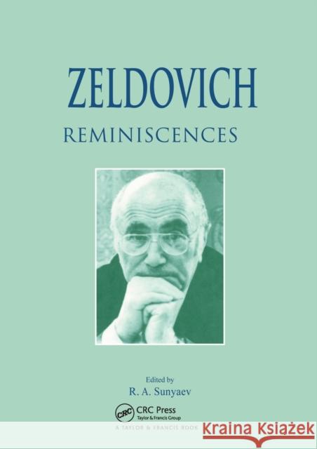 Zeldovich: Reminiscences R. a. Sunyaev 9780367578336 CRC Press