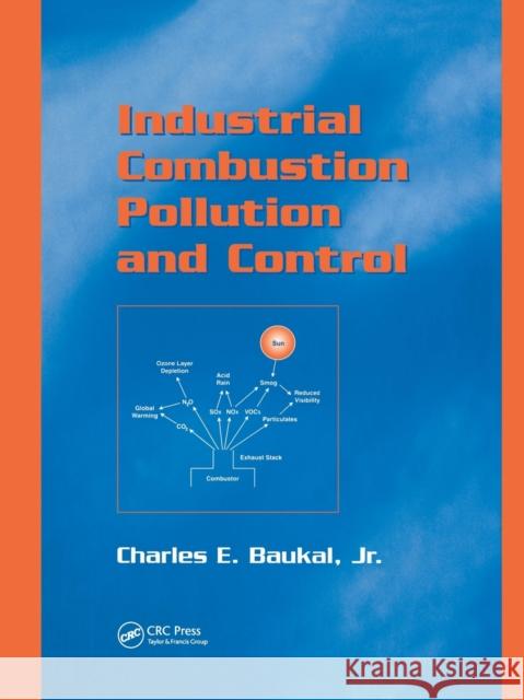 Industrial Combustion Pollution and Control Jr. Baukal 9780367578459 CRC Press