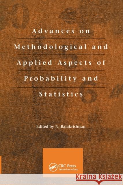 Advances on Methodological and Applied Aspects of Probability and Statistics N. Balakrishnan 9780367578510 CRC Press