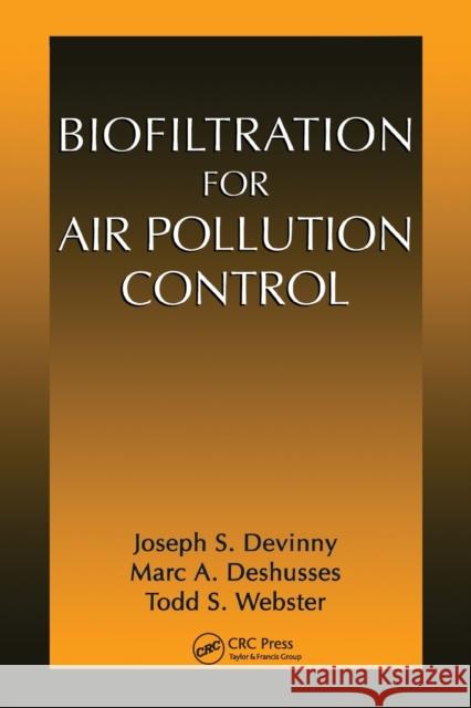 Biofiltration for Air Pollution Control Joseph S. Devinny Marc A. Deshusses Todd Stephen Webster 9780367579258