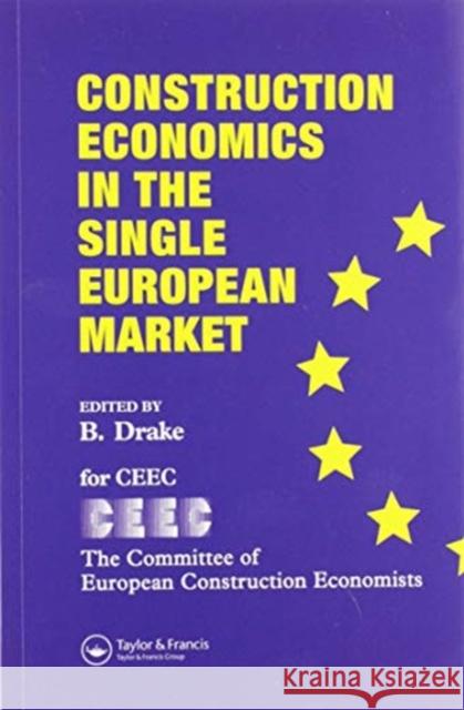 Construction Economics in the Single European Market B. Drake 9780367579753 Routledge