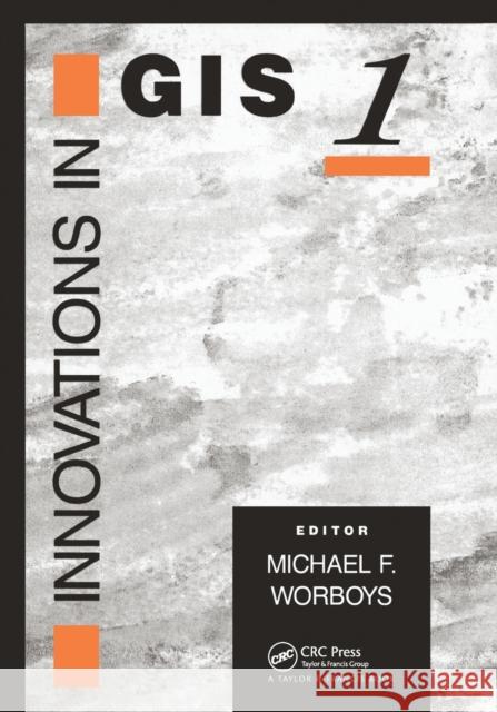 Innovations in GIS M. F. Worboys 9780367579838 CRC Press
