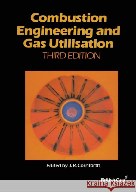 Combustion Engineering and Gas Utilisation British Gas 9780367580049 Routledge