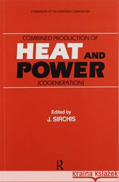 Combined Production of Heat and Power J. Sirchis 9780367580131 Routledge