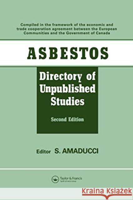 Asbestos: Directory of Unpublished Studies S. Amaducci 9780367580308 Routledge