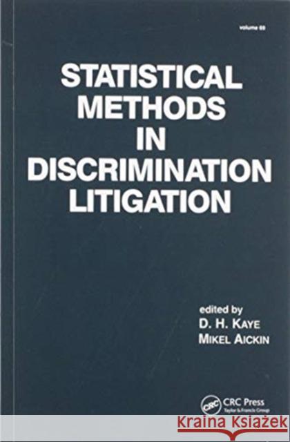 Statistical Methods in Discrimination Litigation D. H. Kaye 9780367580322 CRC Press