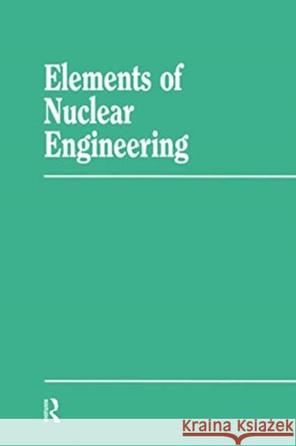 Elements Nuclear Engineering Sara Mitter Jacques P. Ligou 9780367580353 Routledge