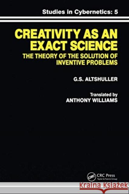 Creativity as an Exact Science G. S. Altshuller 9780367580360 CRC Press