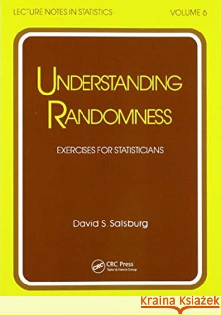 Understanding Randomness: Exercises for Statisticians David S. Salsburg 9780367580377 CRC Press