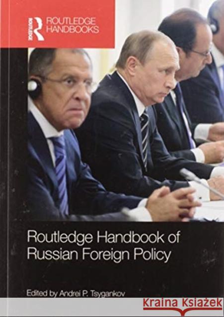 Routledge Handbook of Russian Foreign Policy Andrei P. Tsygankov 9780367580773 Routledge