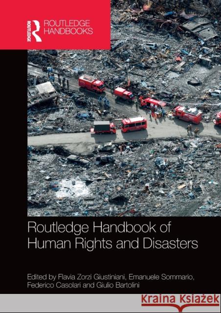 Routledge Handbook of Human Rights and Disasters Flavia Zorzi Giustiniani Emanuele Sommario Federico Casolari 9780367580797