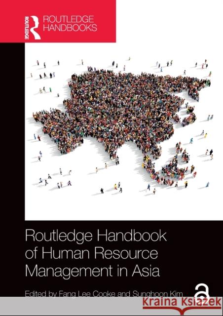 Routledge Handbook of Human Resource Management in Asia Fang Lee Cooke Sunghoon Kim 9780367581138 Routledge