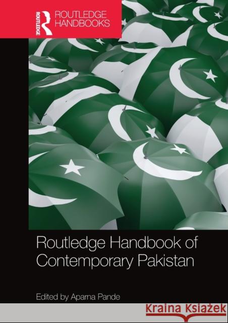 Routledge Handbook of Contemporary Pakistan Aparna Pande 9780367581152 Routledge