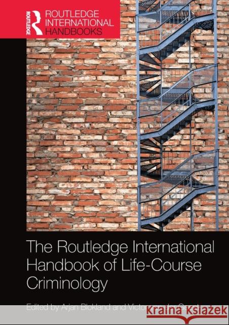 The Routledge International Handbook of Life-Course Criminology Arjan Blokland Victor Va 9780367581336 Routledge