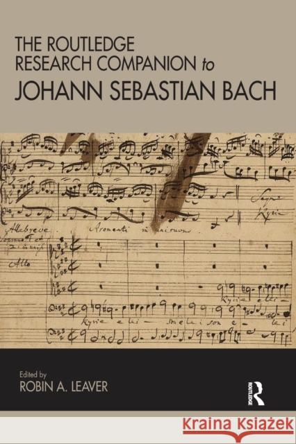 The Routledge Research Companion to Johann Sebastian Bach Robin Leaver 9780367581435